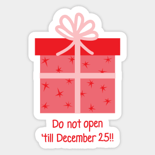 Christmas red Present Gift Box with pink Ribbon - Do not open 'till December 25th!! Sticker